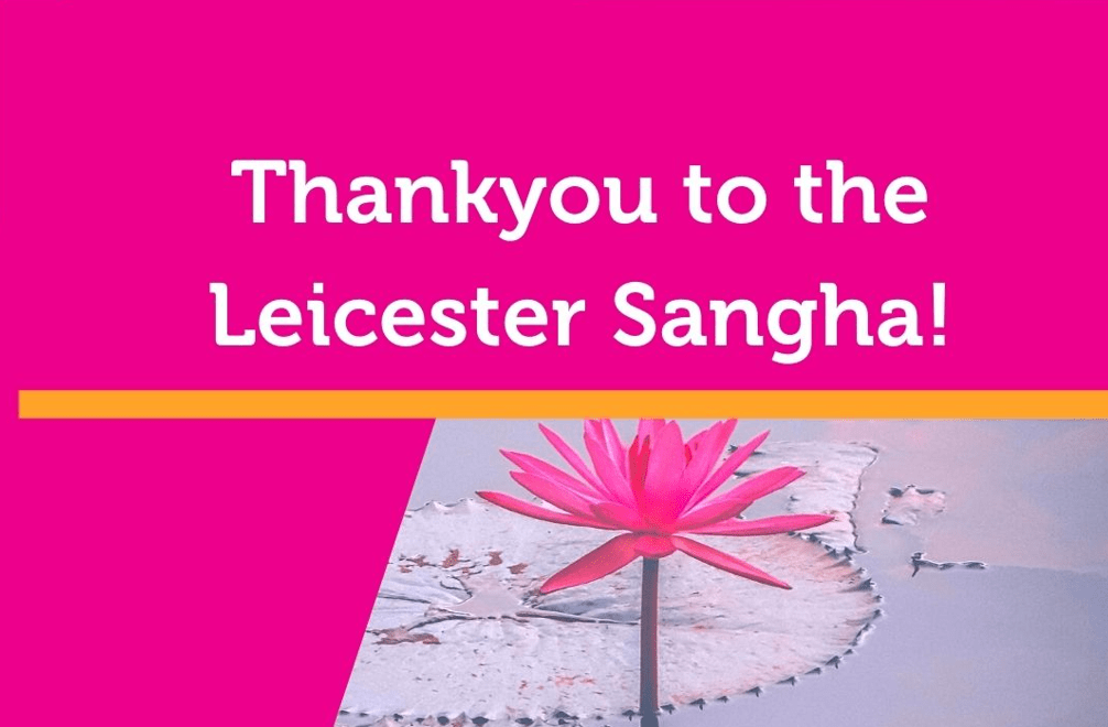 Thank you to the Leicester Sangha!